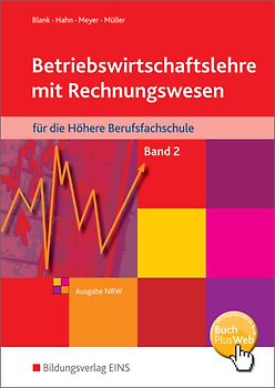Betriebswirtschaftslehre mit Rechnungswesen / Betriebswirtschaftslehre mit Rechnungswesen für die Höhere Berufsfachschule - Ausgabe Nordrhein-Westfalen