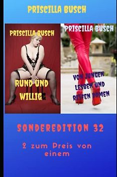 Rund und willig/Von jungen Lesben und reifen Damen: Sonderedition 32