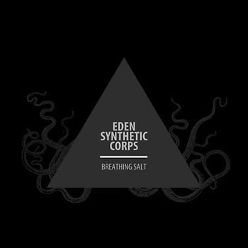 Eden Synthetic Corps - Breathing Salt