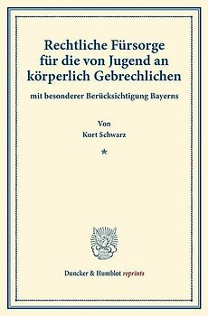 Rechtliche Fürsorge für die von Jugend an körperlich Gebrechlichen