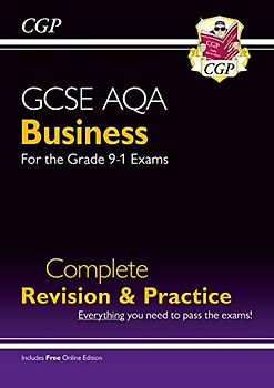 GCSE Business AQA Complete Revision and Practice - Grade 9-1 Course (with Online Edition): perfect for catch-up and the 2022 and 2023 exams (CGP GCSE Business 9-1 Revision)