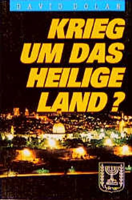 Heiliger Krieg um das Heilige Land