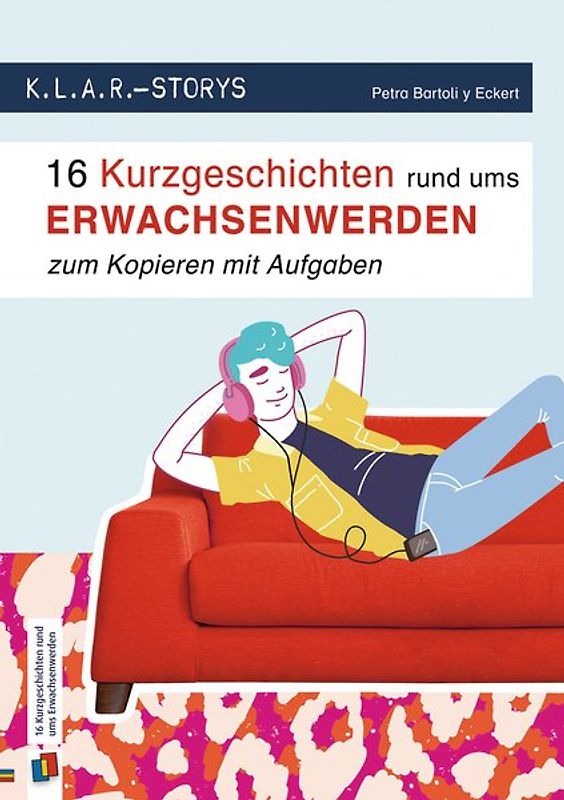 K.L.A.R. Storys: 16 Kurzgeschichten rund ums Erwachsenwerden zum Kopieren|mit Aufgaben