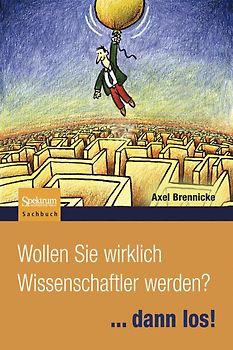 Wollen Sie wirklich Wissenschaftler werden?