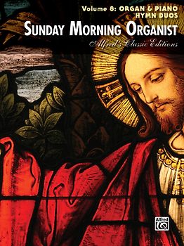 Sunday Morning Organist, Volume 8: Organ & Piano Hymn Duos