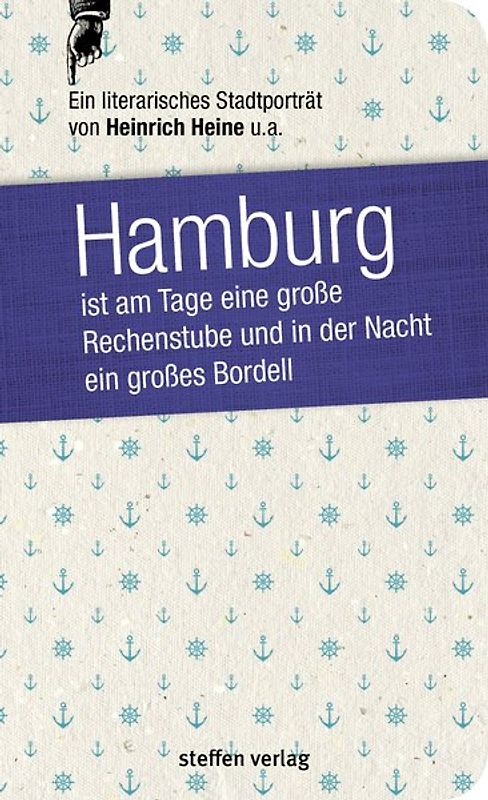 Hamburg ist am Tage eine große Rechenstube und in der Nacht ein großes Bordell.