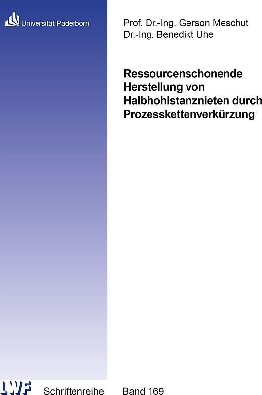 Ressourcenschonende Herstellung von Halbhohlstanznieten durch Prozesskettenverkürzung
