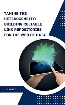 Taming the Heterogeneity: Building Reliable Link Repositories for the Web of Data