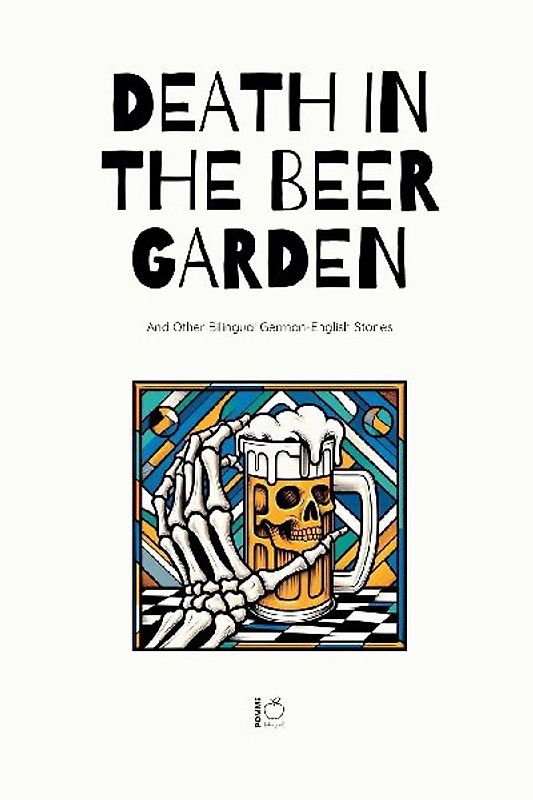 Death in the Beer Garden And Other Bilingual German-English Stories