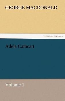 Adela Cathcart, Volume 1