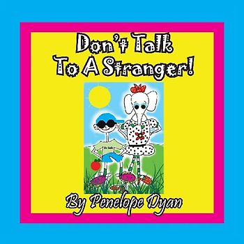 Don't Talk To A Stranger!