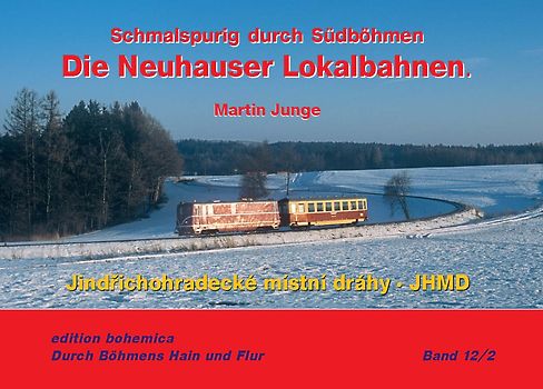 Die Neuhauser Lokalbahnen (Teil 2 • JHMD 1997–2024)