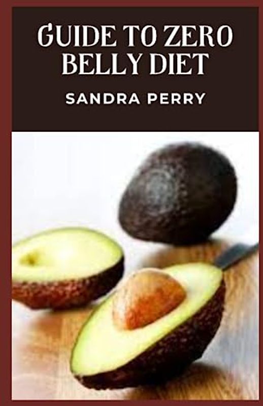 Guide to Zero Belly Diet: The Zero Belly Diet is a diet and exercise program that focuses on nine "power foods" to promote weight loss such as lean meats and fish.