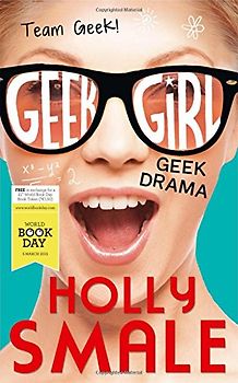 Geek Drama (Geek Girl) - Smale, Holly