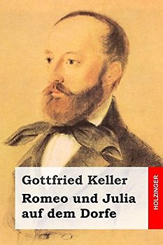 Romeo und Julia auf dem Dorfe - Keller, Gottfried