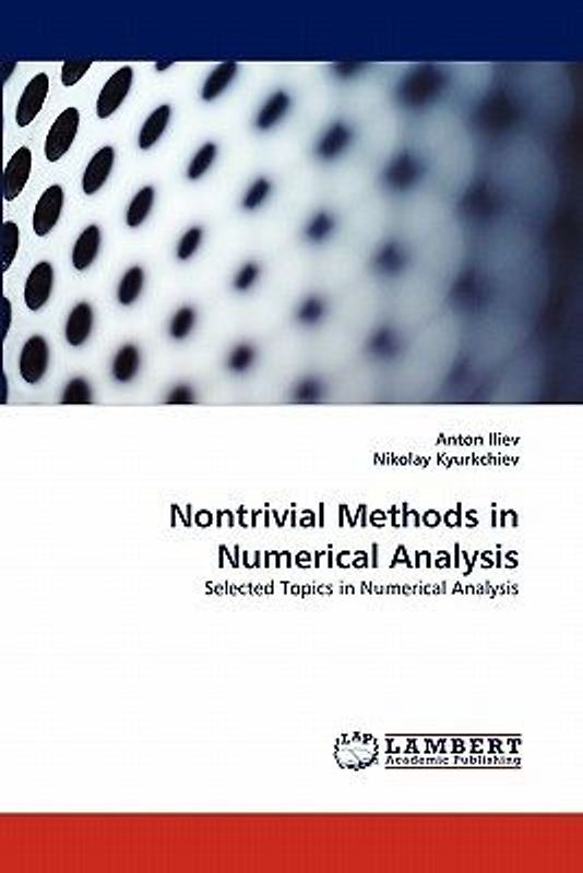 Nontrivial Methods in Numerical Analysis