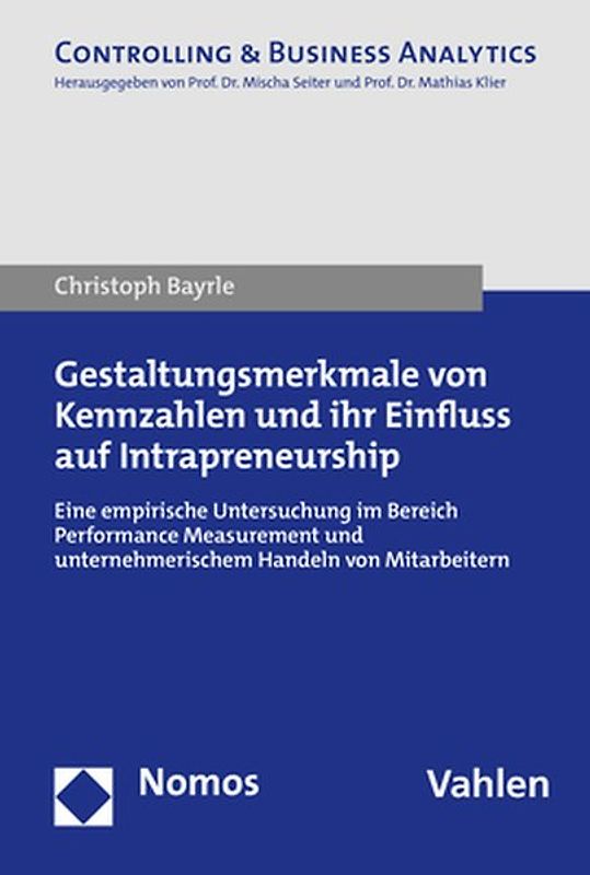 Gestaltungsmerkmale von Kennzahlen und ihr Einfluss auf Intrapreneurship