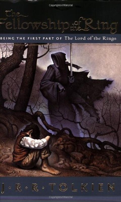 The Fellowship of the Ring: Being the First Part of the Lord of the Rings - Tolkien, J. R. R.
