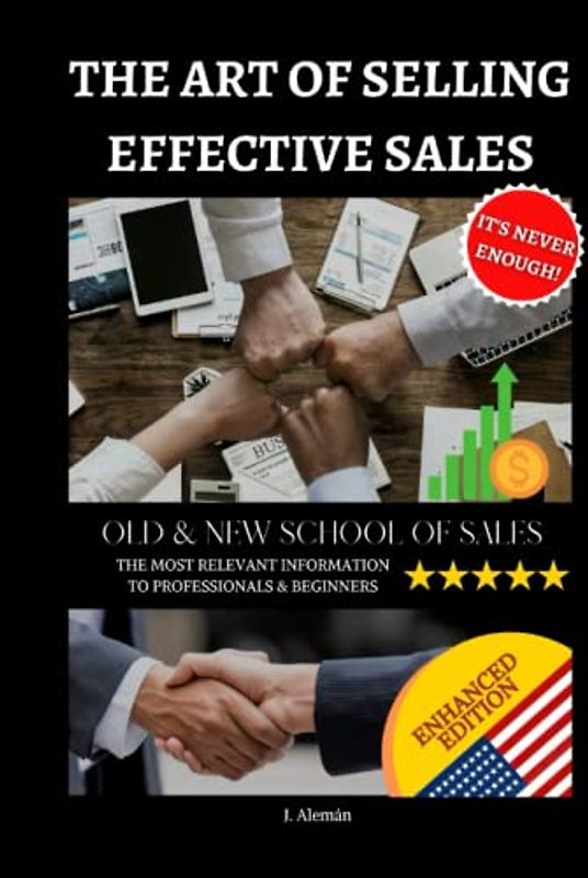 THE ART OF SELLING: EFFECTIVE SALES Enhanced Edition
