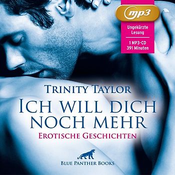 Ich will dich noch mehr | Erotische Geschichten | Erotik Audio Story | Erotisches Hörbuch MP3CD