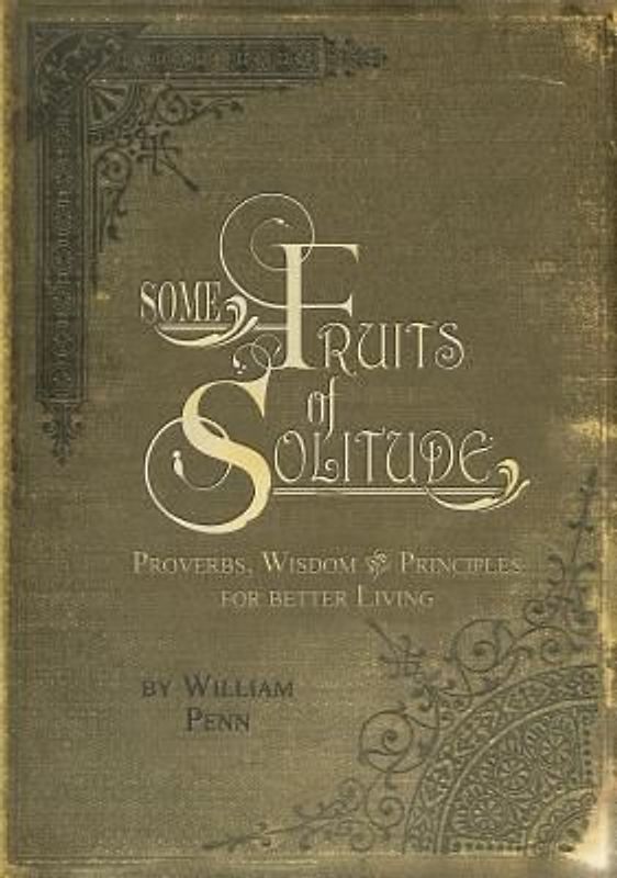 Some Fruits of Solitude