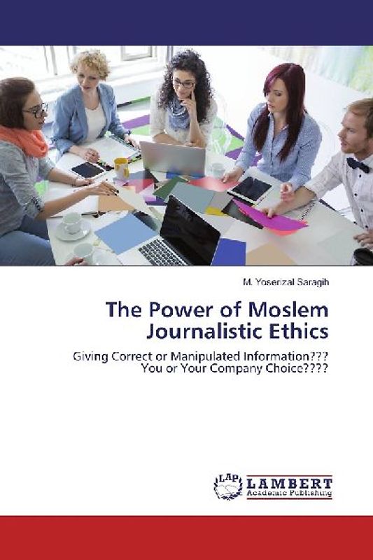 The Power of Moslem Journalistic Ethics