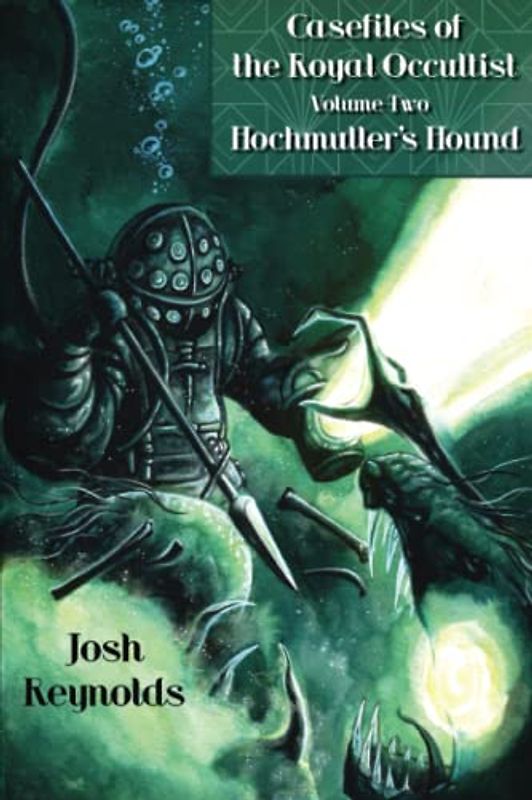 Casefiles of the Royal Occultist: Hochmuller's Hound
