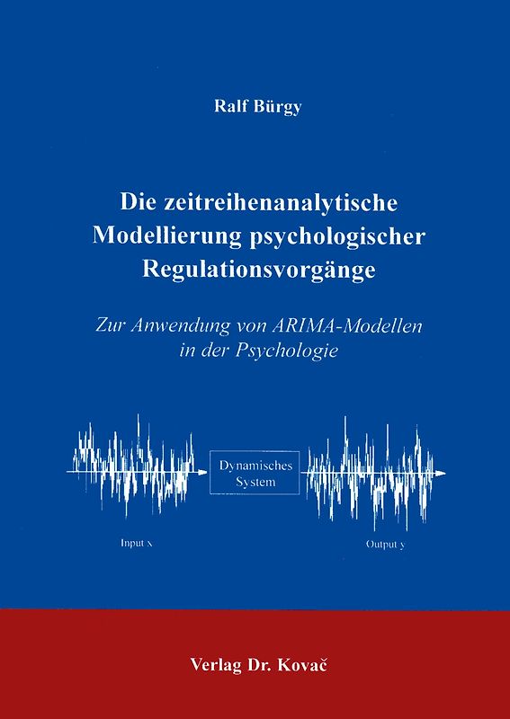 Die zeitreihenanalytische Modellierung psychologischer Regulationsvorgänge