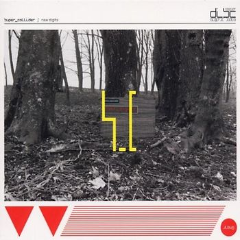 Super Collider - Raw Digits
