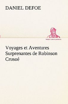 Voyages et Aventures Surprenantes de Robinson Crusoé