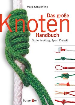 Das große Knoten Handbuch