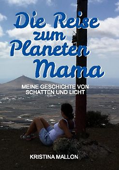 Die Reise zum Planeten Mama