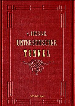 Der Unterseeische Tunnel zwischen England und Frankreich