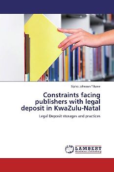 Constraints facing publishers with legal deposit in KwaZulu-Natal