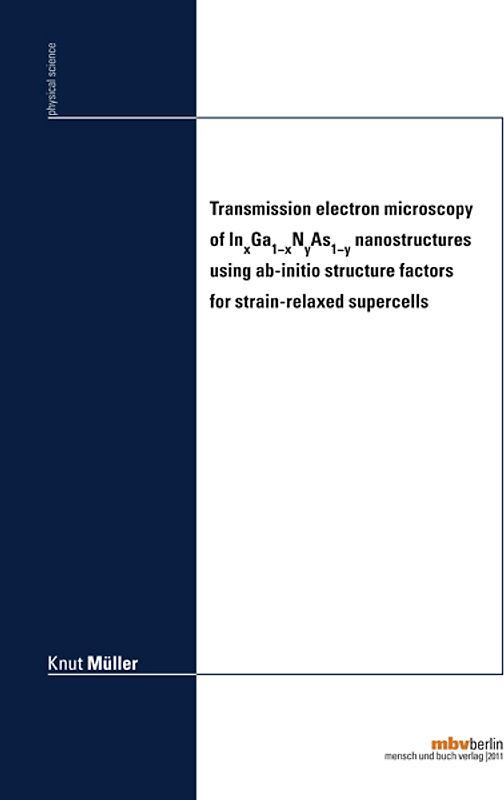 Transmission electron microscopy of InxGa1−xNyAs1−y nanostructures using ab-initio structure factors for strain-relaxed supercells