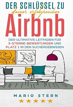 Der Schlüssel zu deiner erfolgreichen Airbnb