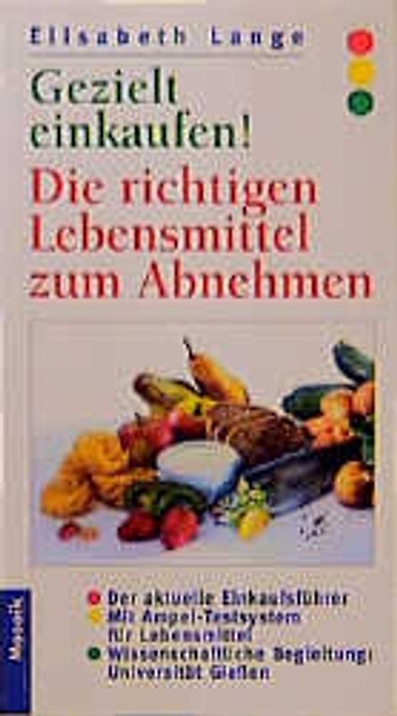 Gezielt Einkaufen! Die richtigen Lebensmittel zum Abnehmen