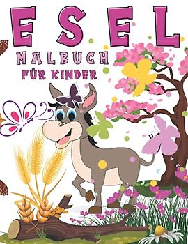 Esel Malbuch für Kinder: Eine Sammlung einzigartiger Esel für Kinder