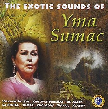 YMA SUMAC - The Exotic Sounds of