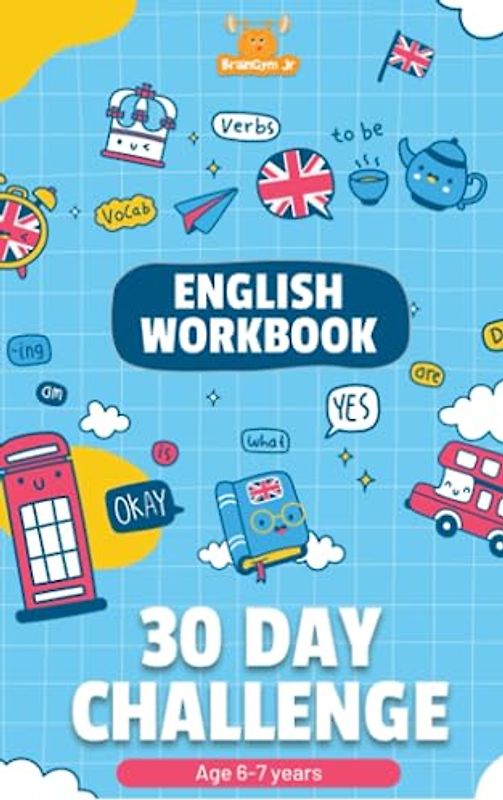 BrainGymJr : English Workbook (6-7 years): 30 day Challenge - Daily Practice in English for Beginners