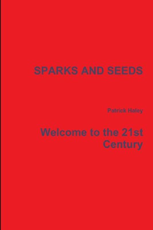 SPARKS AND SEEDS