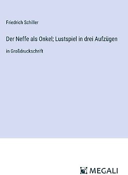 Der Neffe als Onkel; Lustspiel in drei Aufzügen
