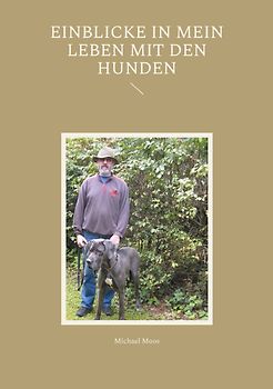 Einblicke in mein Leben mit den Hunden