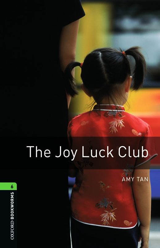 Oxford Bookworms Library / 10. Schuljahr, Stufe 3 - The Joy Luck Club