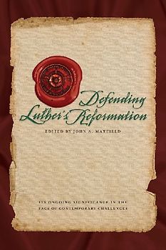 Defending Luther's Reformation