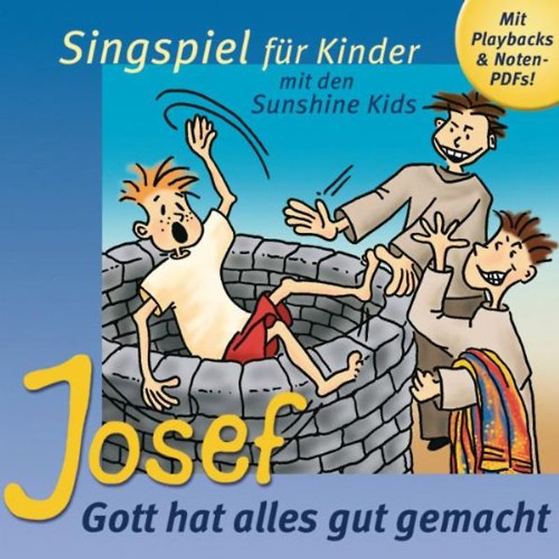 Sunshine Kids - Josef: Gott Hat Alles Gut Gemacht