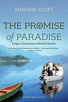 Promise of Paradise: Utopian Communities in British Columbia