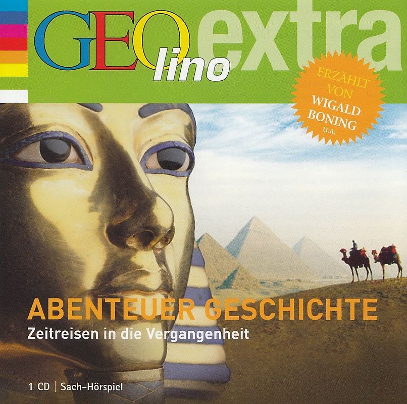 GEOlino Extra: Abenteuer Geschichte - Zeitreisen in die Vergangenheit