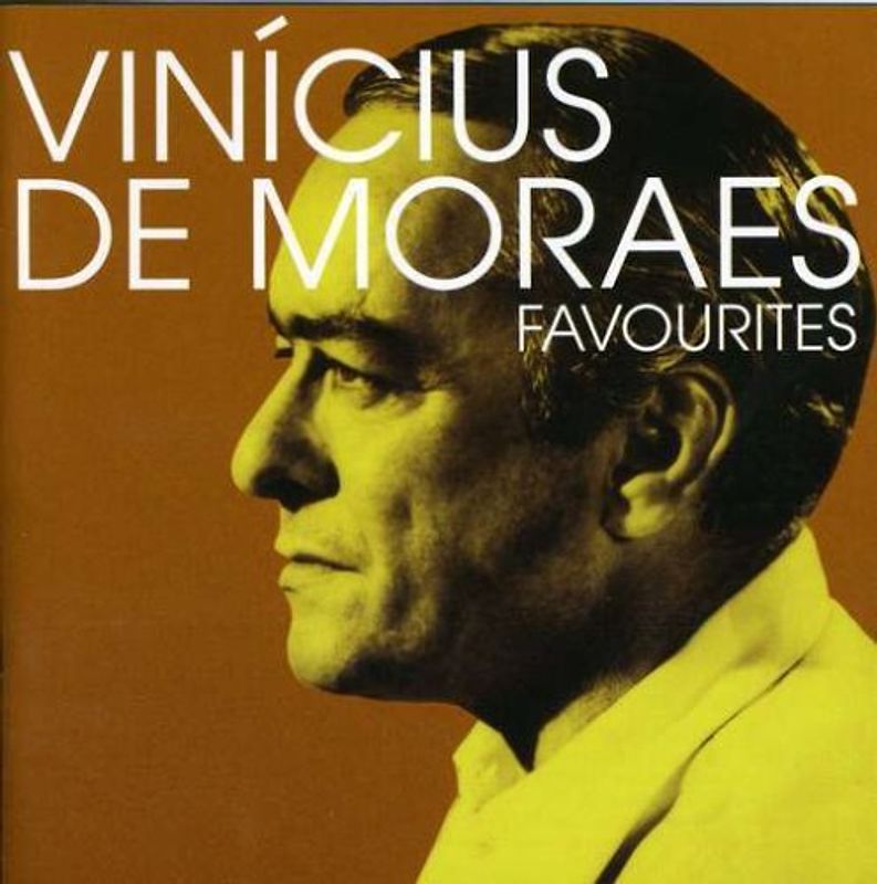 Vinicius de Moraes - Vinicius de Moraes-Favourites