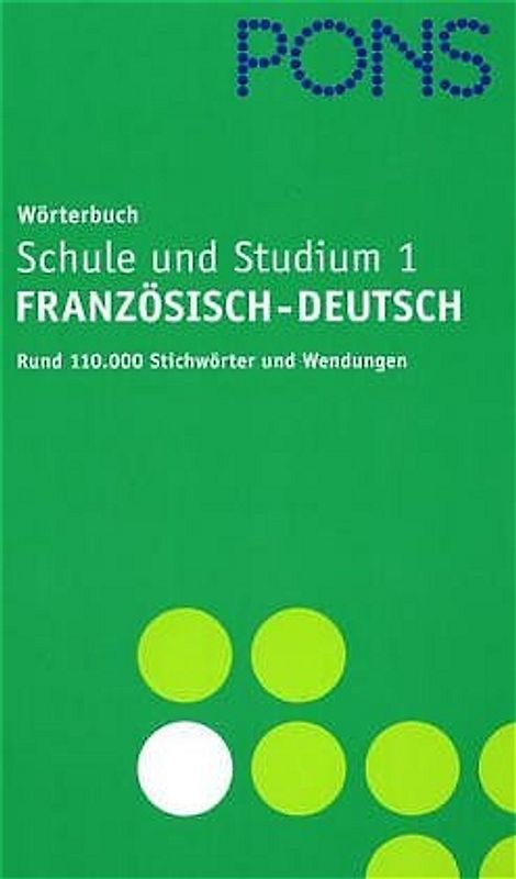 PONS Wörterbuch für Schule und Studium / Französisch. Neubearbeitung